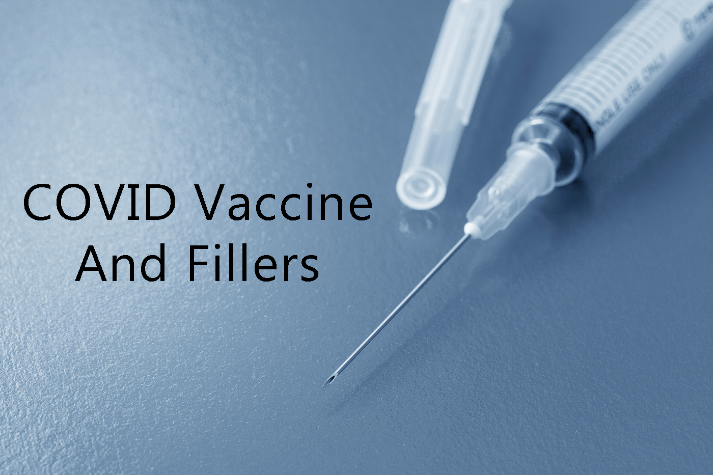 COVID: The Vaccine and Fillers
