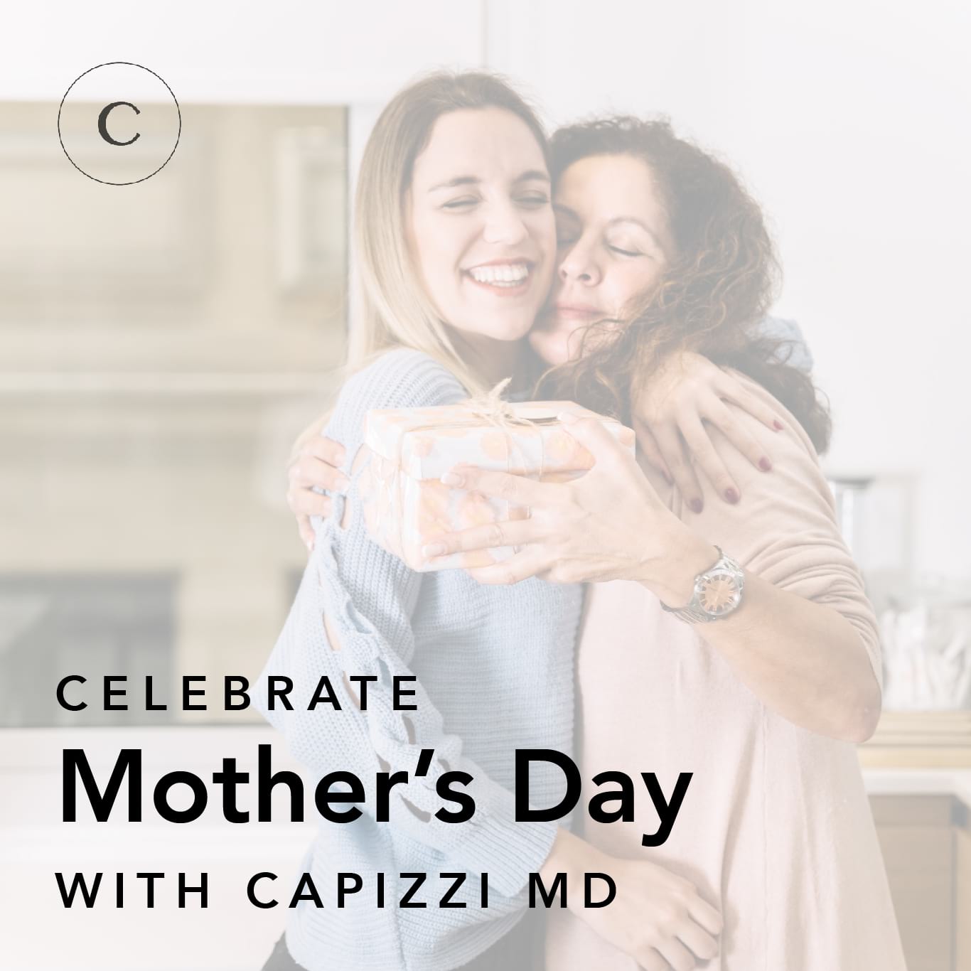 Mother's Day Special - Capizzi MD