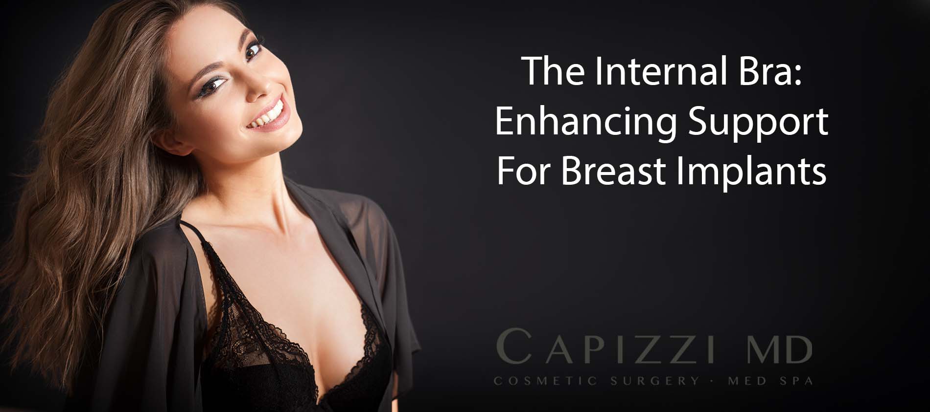 The Internal Bra: Enhancing Support For Breast Implants - Capizzi MD